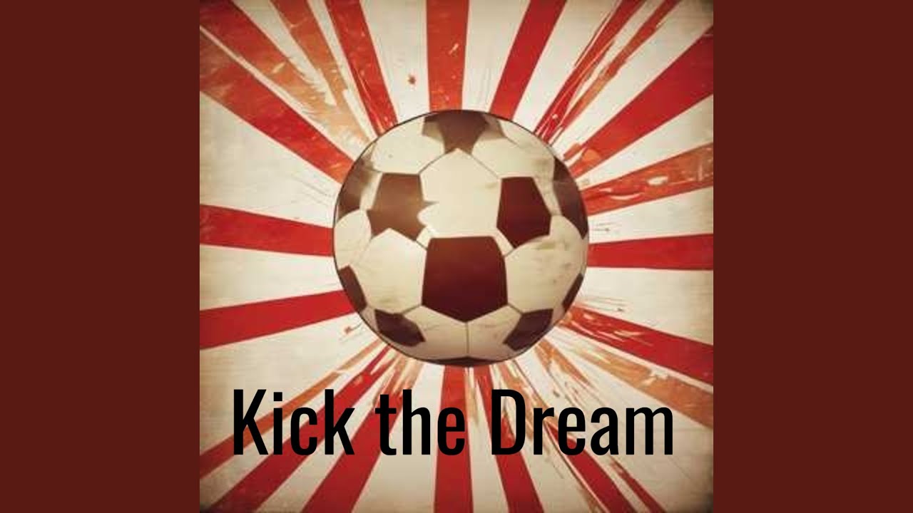 Kick the Dream