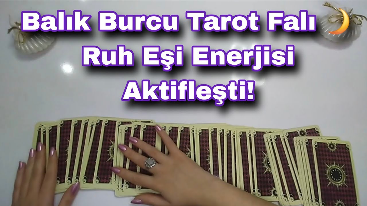 Balık Burcu Tarot Falı 🌙 Ruh Eşi Enerjisi Aktifleşti! #tarotfalı #tarot #astroloji #fal  #balıkburcu