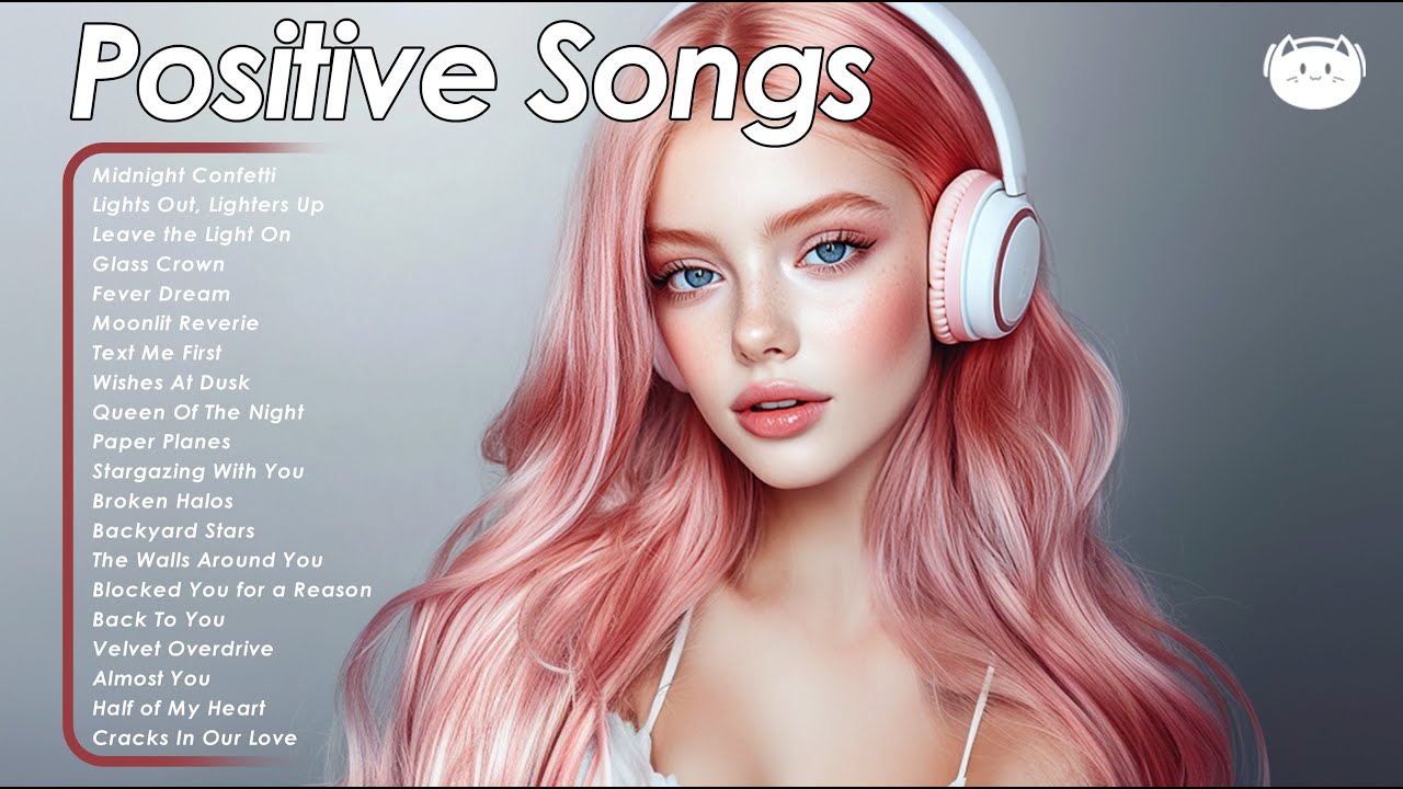 Positive Songs 🌻🌻🌻 Clean Energy Playlist | Bright & Positive Pop Hits