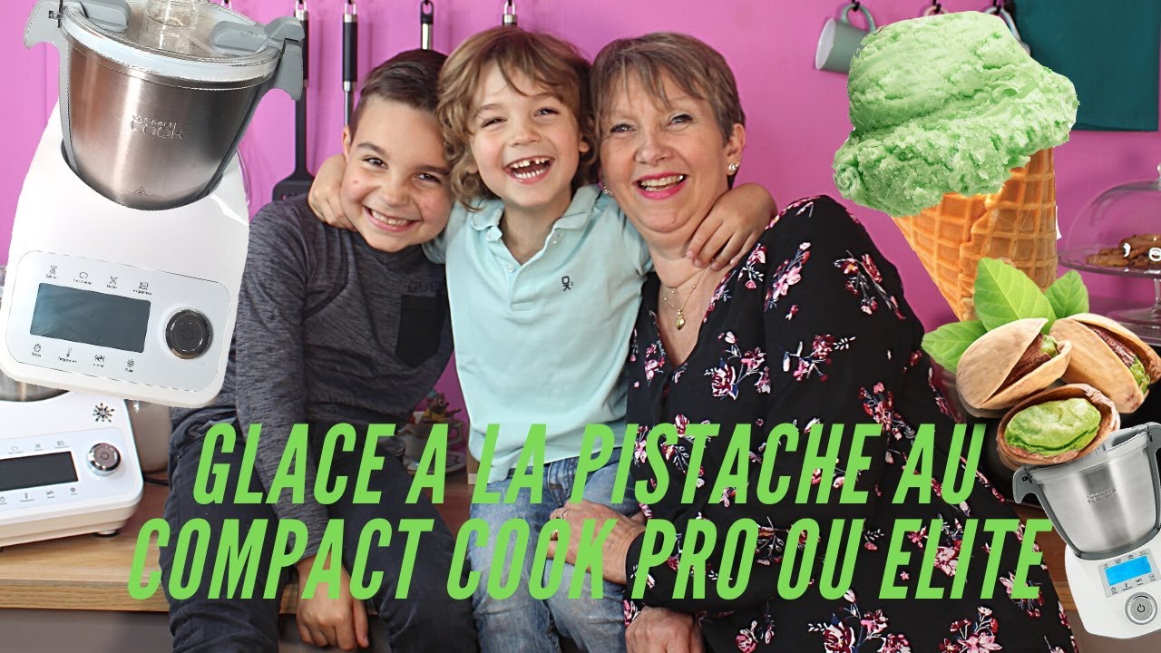 GLACE A LA PISTACHE AU COMPACT COOK PRO OU ELITE