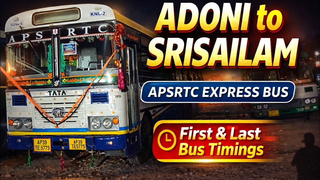 Adoni To Srisailam || APSRTC First & Last Bus Timings