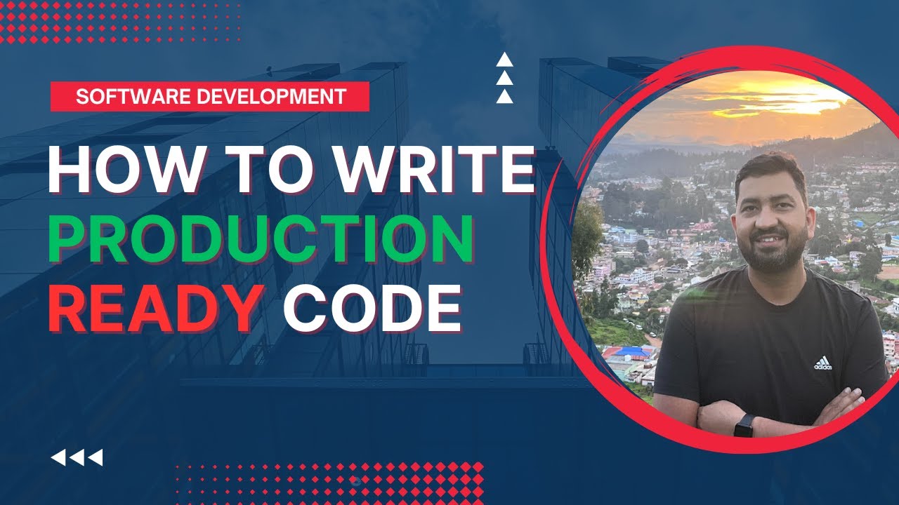 How to write production-ready code (software development)