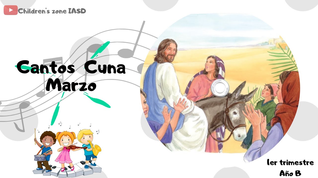 Cantos Cuna Completos Marzo | Lección 3 | El gran desfile | Año B | 2023 | 1er trimestre.