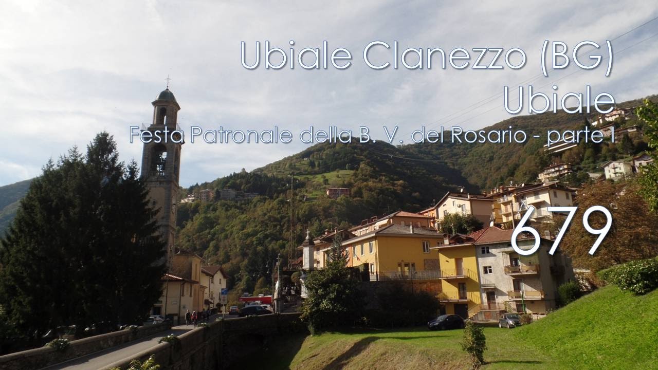 Solennità Patronale della B. V. Maria del Rosario, Ubiale Clanezzo (BG) - Ubiale - Parte 1