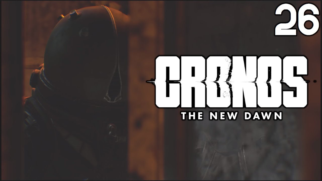 Cronos: The New Dawn Gameplay Walkthrough Part 26