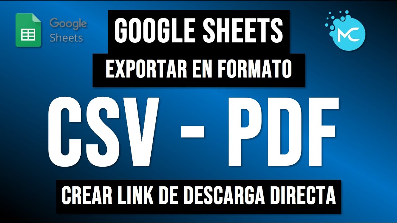 Google Sheets - Exportar a CSV o PDF - Crear Link de Descarga Directa - Generar Reportes