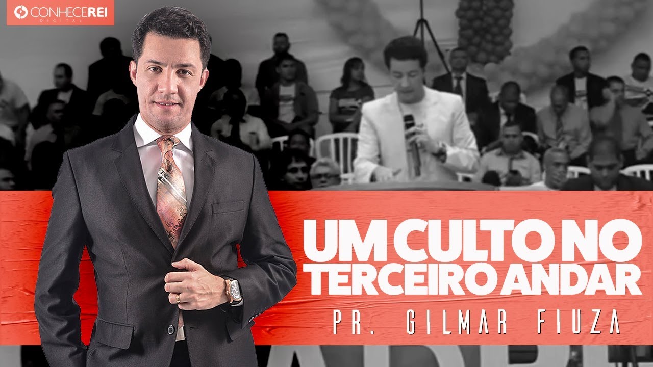 Pr. Gilmar Fiuza | Um Culto No Terceiro Andar