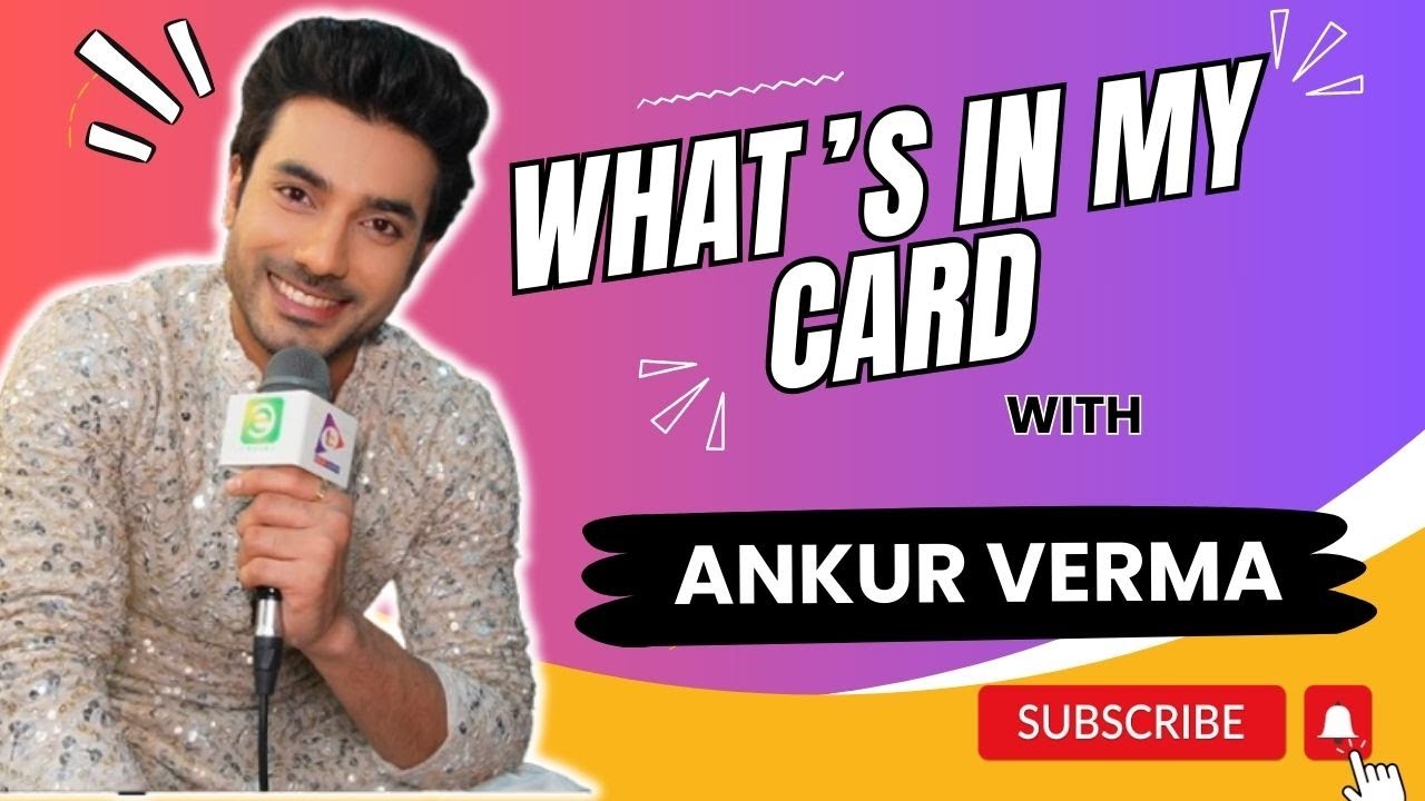 Whats In My Card With  Ankur Verma