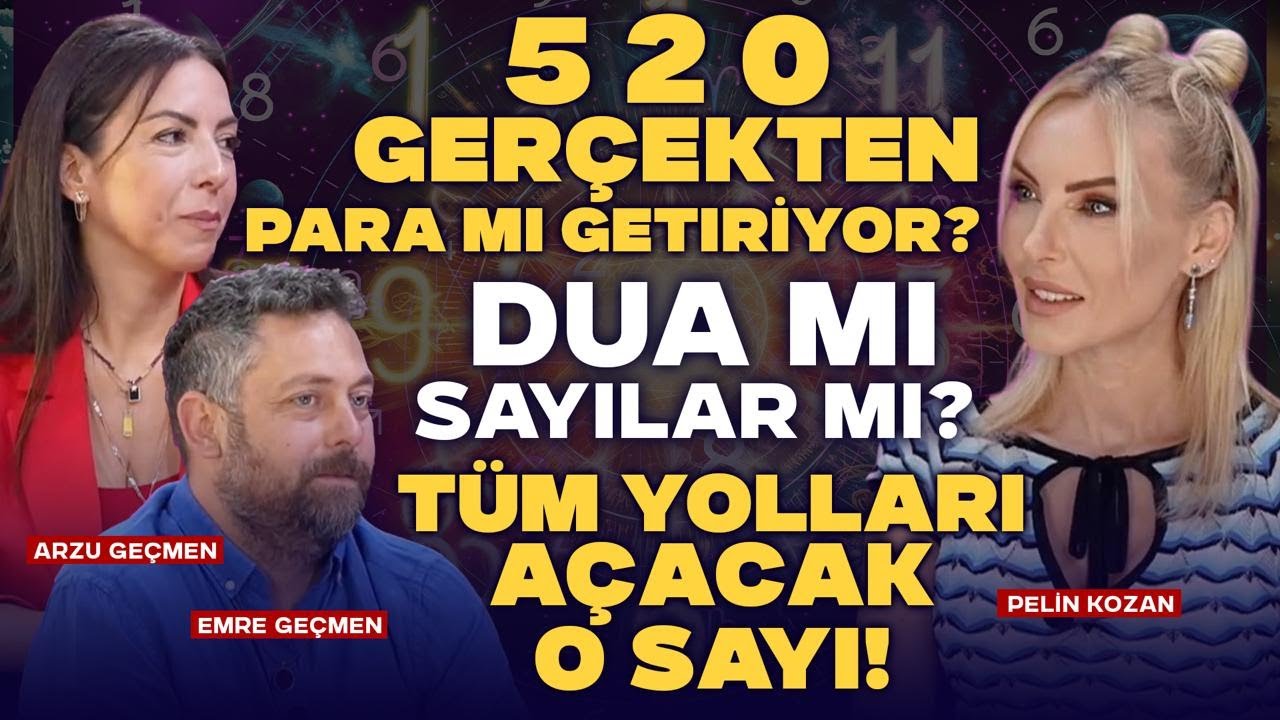 5 2 0 Gerçekten Para mı Getiriyor? Dua mı Sayılar mı? Tüm Yolları Açacak O Sayı! | Pelin Kozan