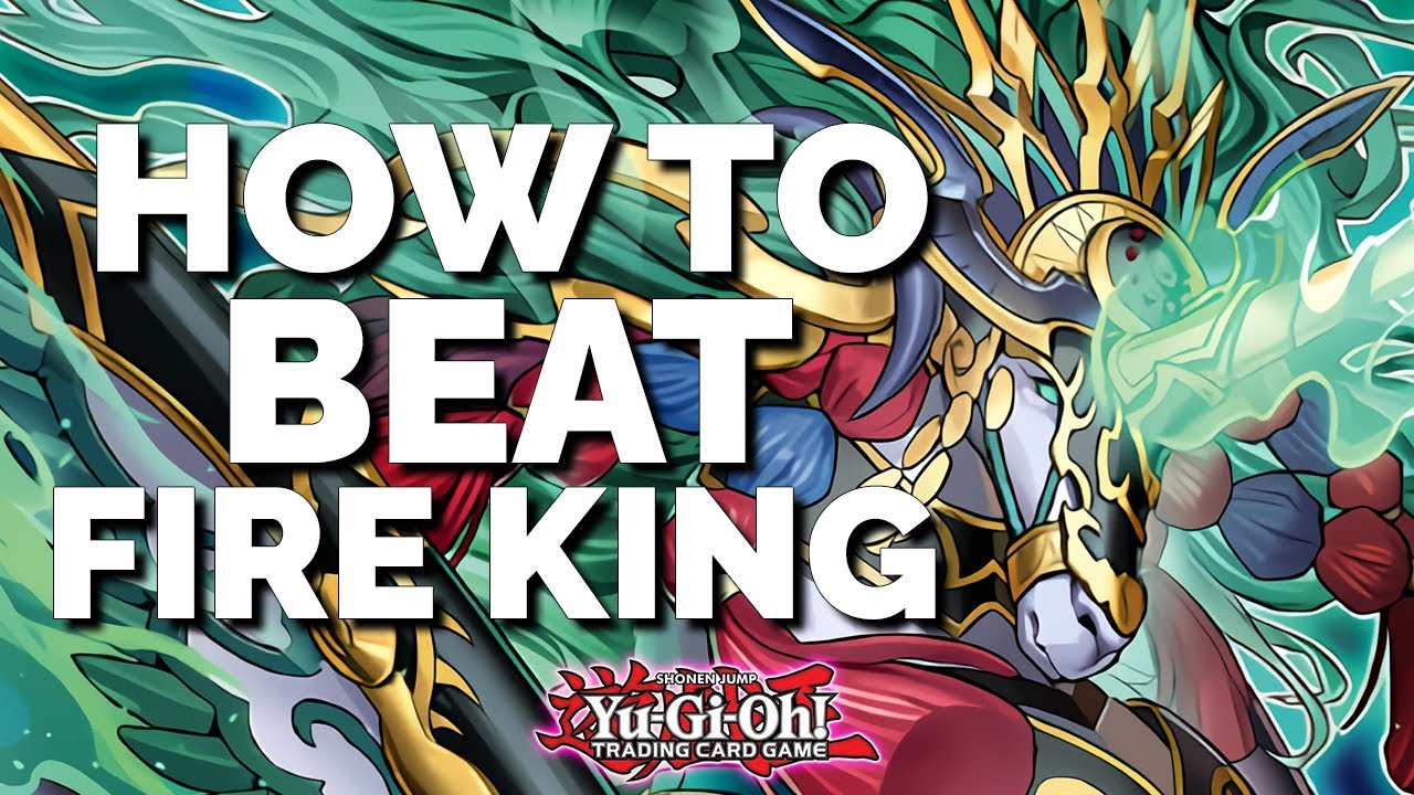 The BEST FIRE KING Counters! Going 1st & 2nd Blowouts! Yu-Gi-Oh!