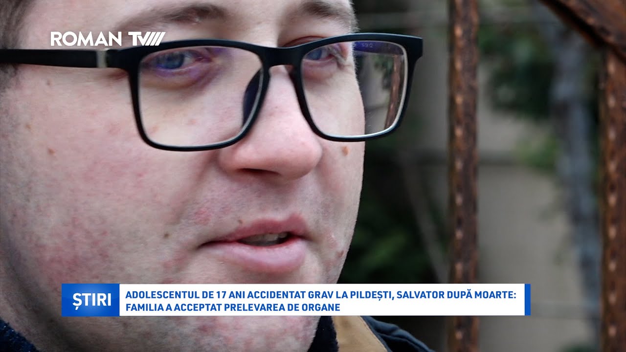 Accidentat grav la Pildești, salvator după moarte: familia a acceptat prelevarea de organe