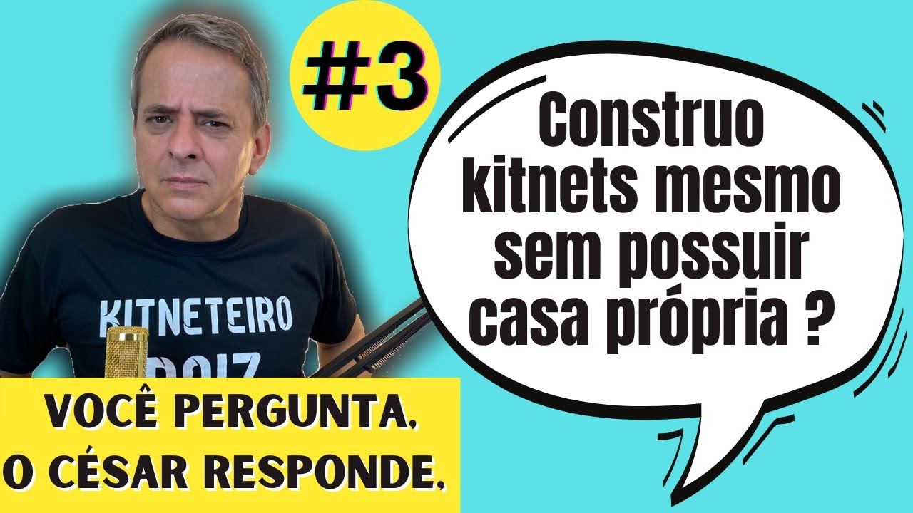 Construo kitnets mesmo sem possuir casa própria ?- Você pergunta, o Cesar responde #3