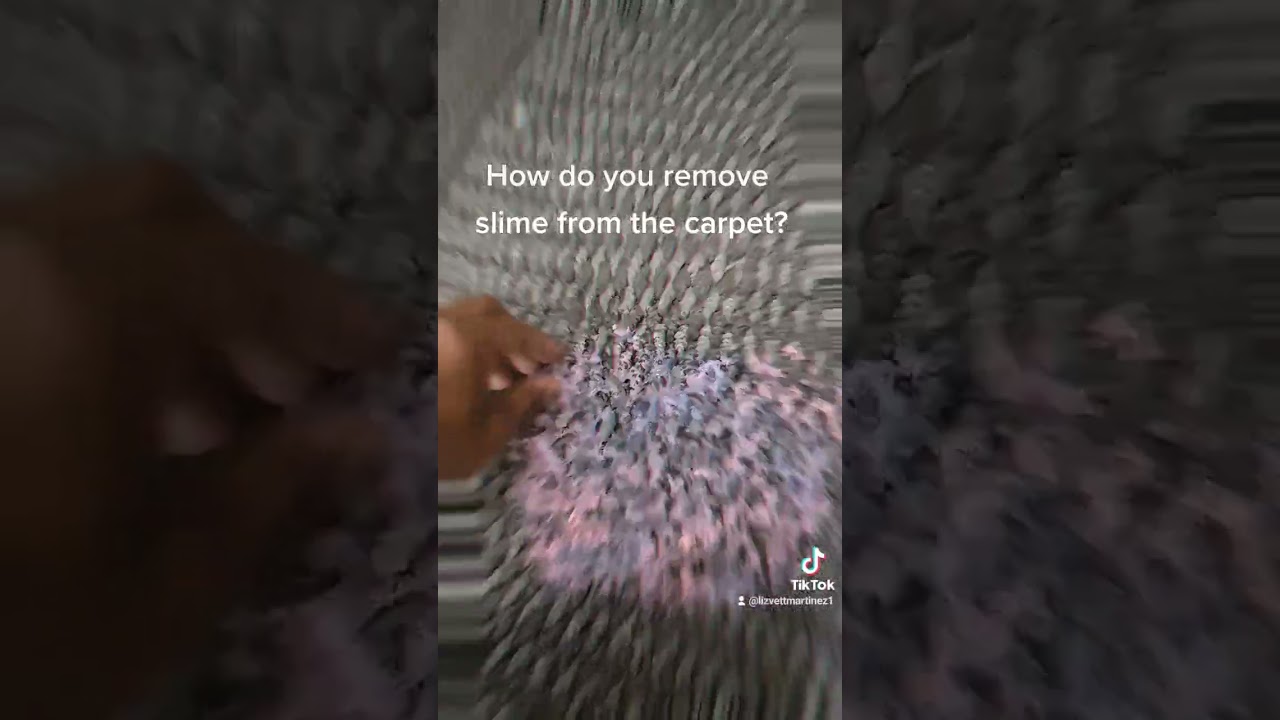 follow! how to remove slime from carpet?