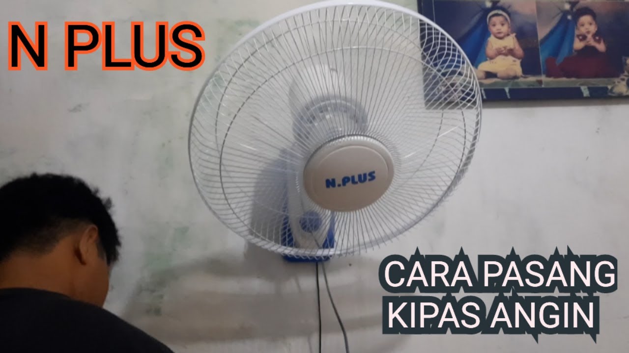 Cara Pasang Kipas Angin Dinding ||N PLUS.