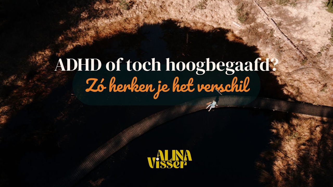 #06 ADHD of toch hoogbegaafd? Zó herken je het verschil