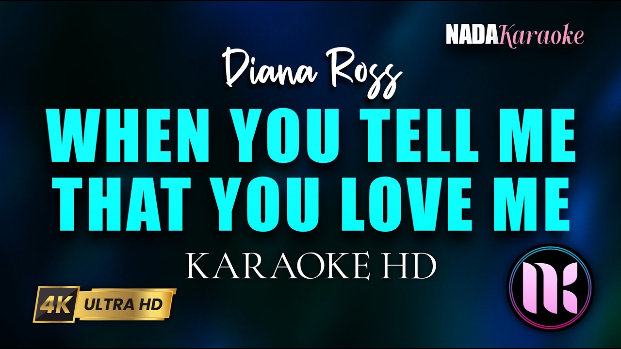 When You Tell Me That You Love Me Karaoke - Diana Ross