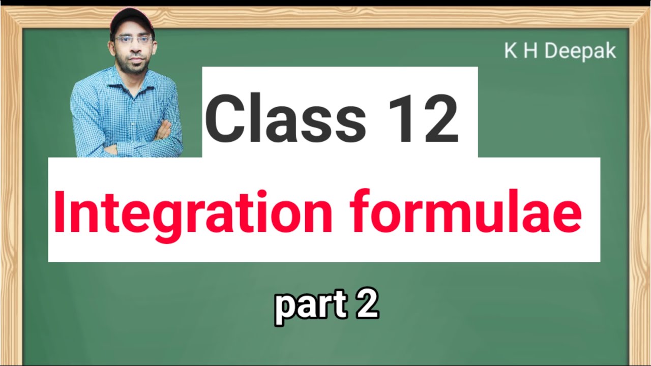 Learn the Integration formulae of class 12 !