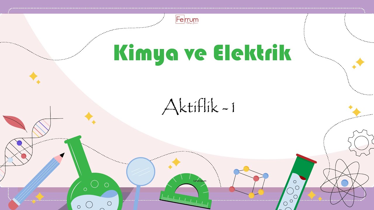 Aktiflik - 1| Kimya ve Elektrik