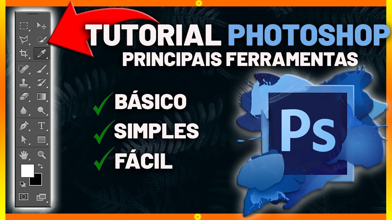 [2025] TUTORIAL BÁSICO DE PHOTOSHOP CS6 | DICAS E PRINCIPAIS FERRAMENTAS