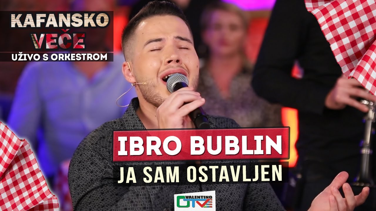 IBRO BUBLIN - JA SAM OSTAVLJEN | 2021 | UZIVO | OTV VALENTINO