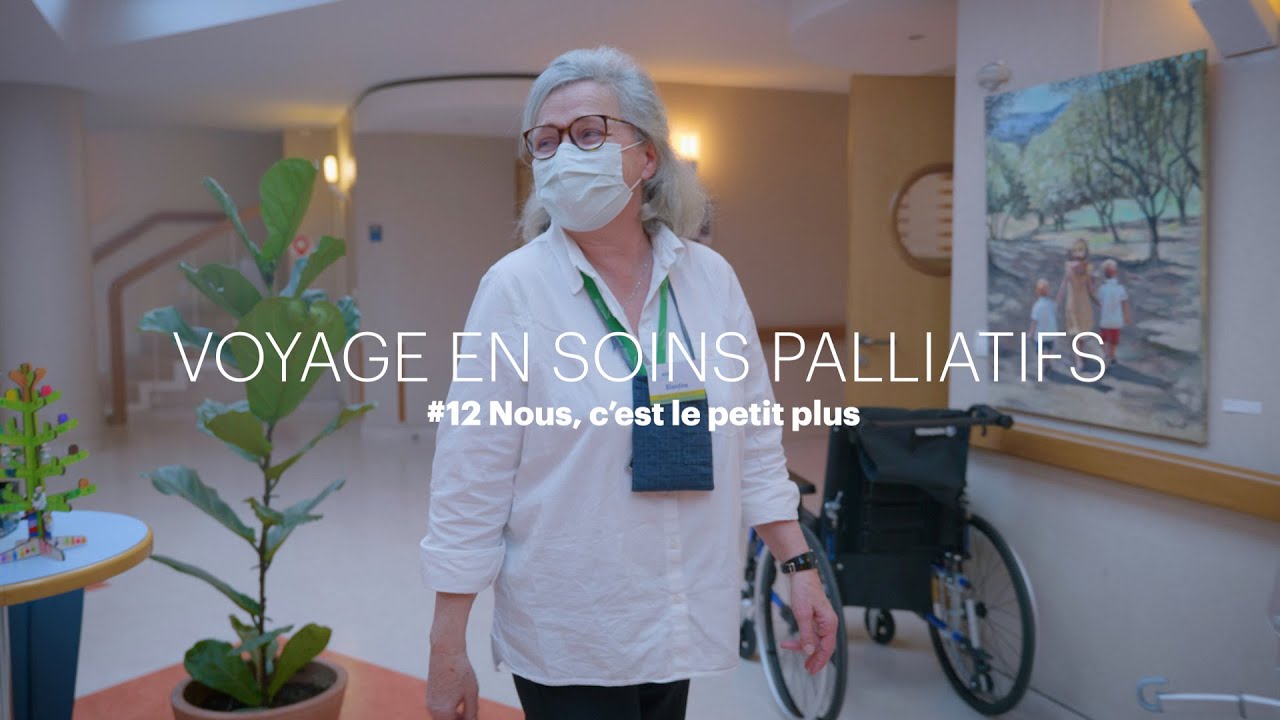 VOYAGE EN SOINS PALLIATIFS - #12 Nous, c'est le petit plus