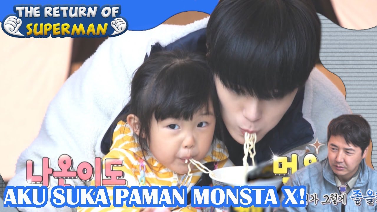 Aku Suka Paman Dari MONSTA X! |The Return of Superman |SUB INDO|210606 Siaran KBS WORLD TV|