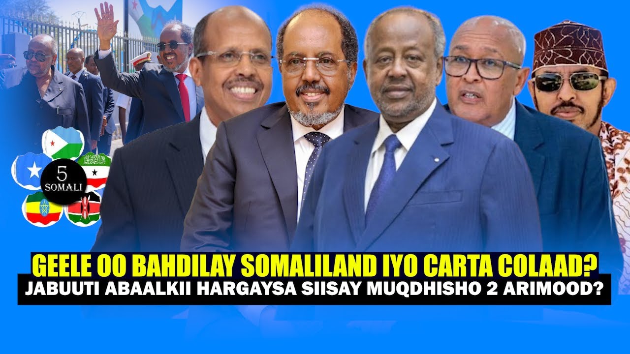 Xog Geele oo Bahdilay Somaliland Iyo Shirka Carta 2 Arimood oo ku Qarsoon? Abaalkii hargaysa Dagaal?