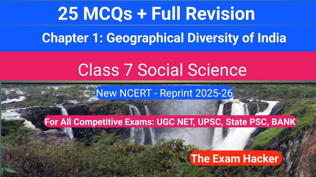 Chapter 1: Geographical Diversity of India | 25 MCQs + Revision|Class 7 SST| UPSC, PSC, UGC NET, SSC