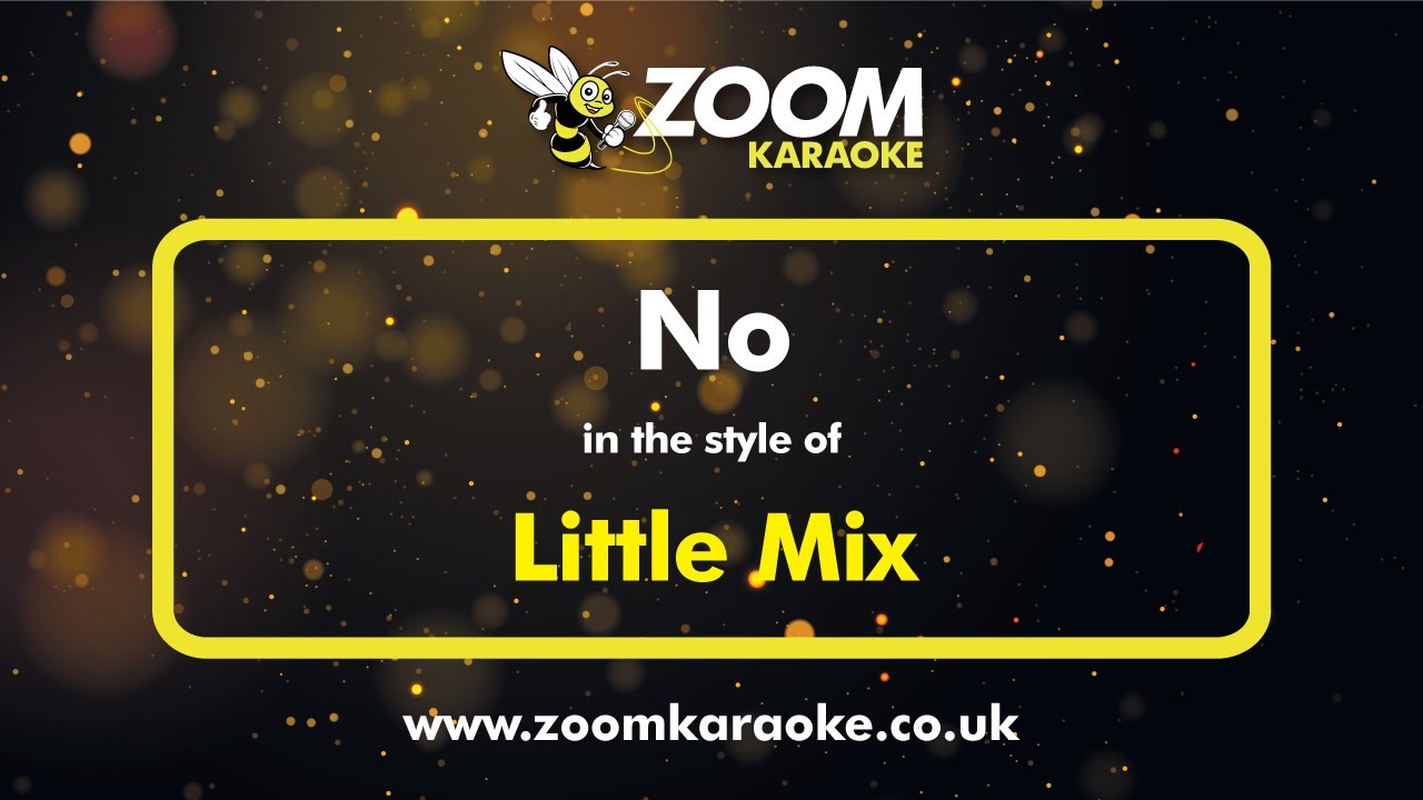 Little Mix - No - Karaoke Version from Zoom Karaoke