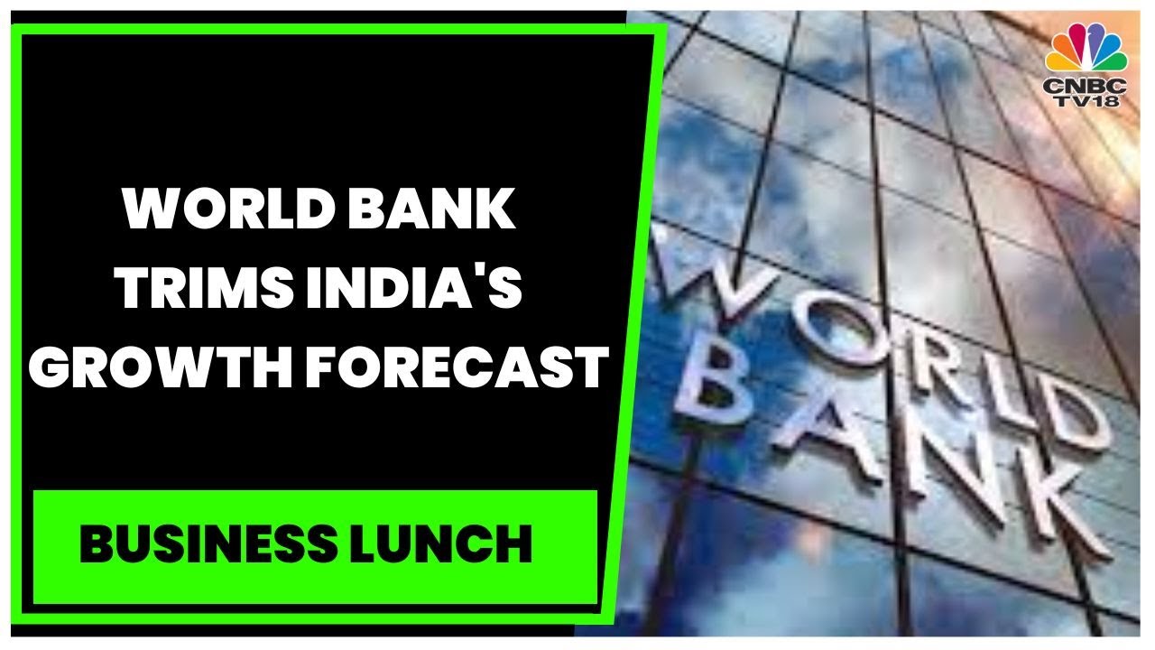 World Bank Trims India's Growth Forecast; World Economy Slowing Down Says IMF Chief | CNBC-TV18