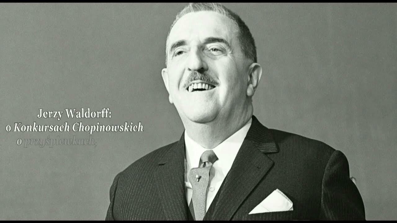 Jerzy WALDORFF, cz. III. O konkursach chopinowskich i przyjęciach. Red. Szczęsna Milli (*)