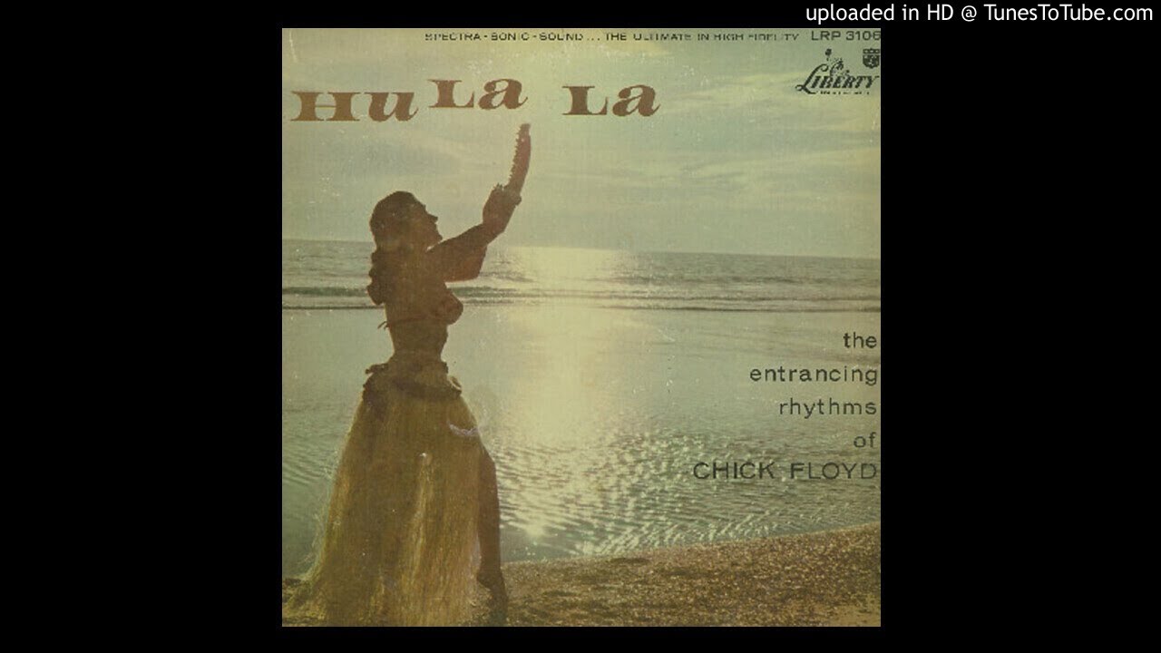 Martin Denny presents The Entrancing Rhythms of Chick Floyd ‎– Hula-La (FULL ALBUM)