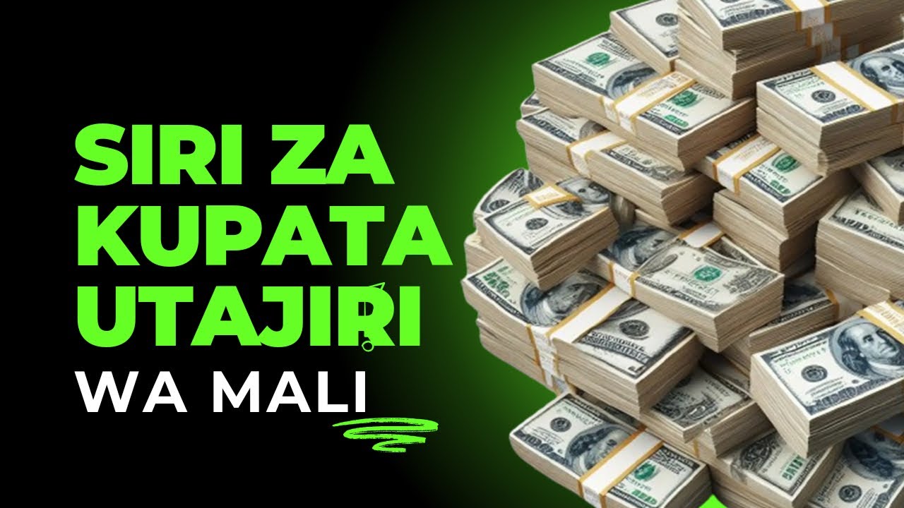 SIRI ZA KUPATA UTAJIRI WA MALI