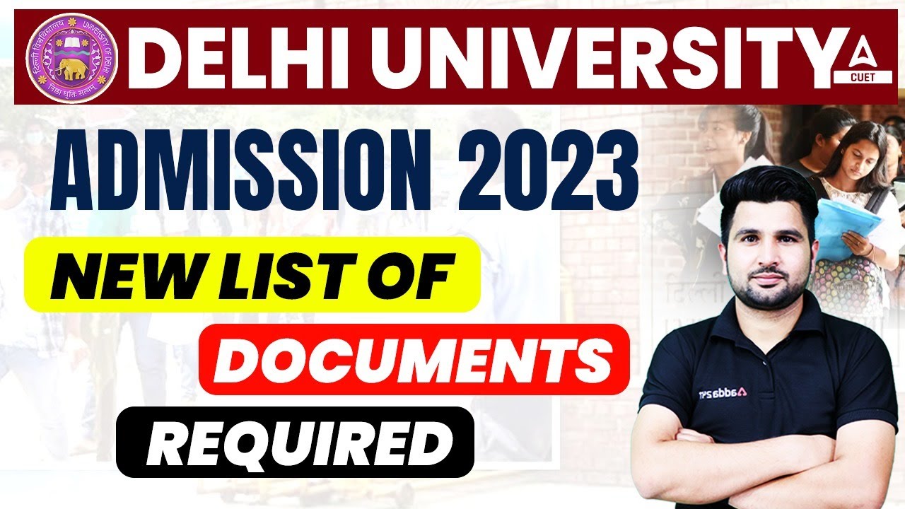 Delhi University Admission 2023 | New List Of Documents Required 🔥🔥 | Complete Admission Process