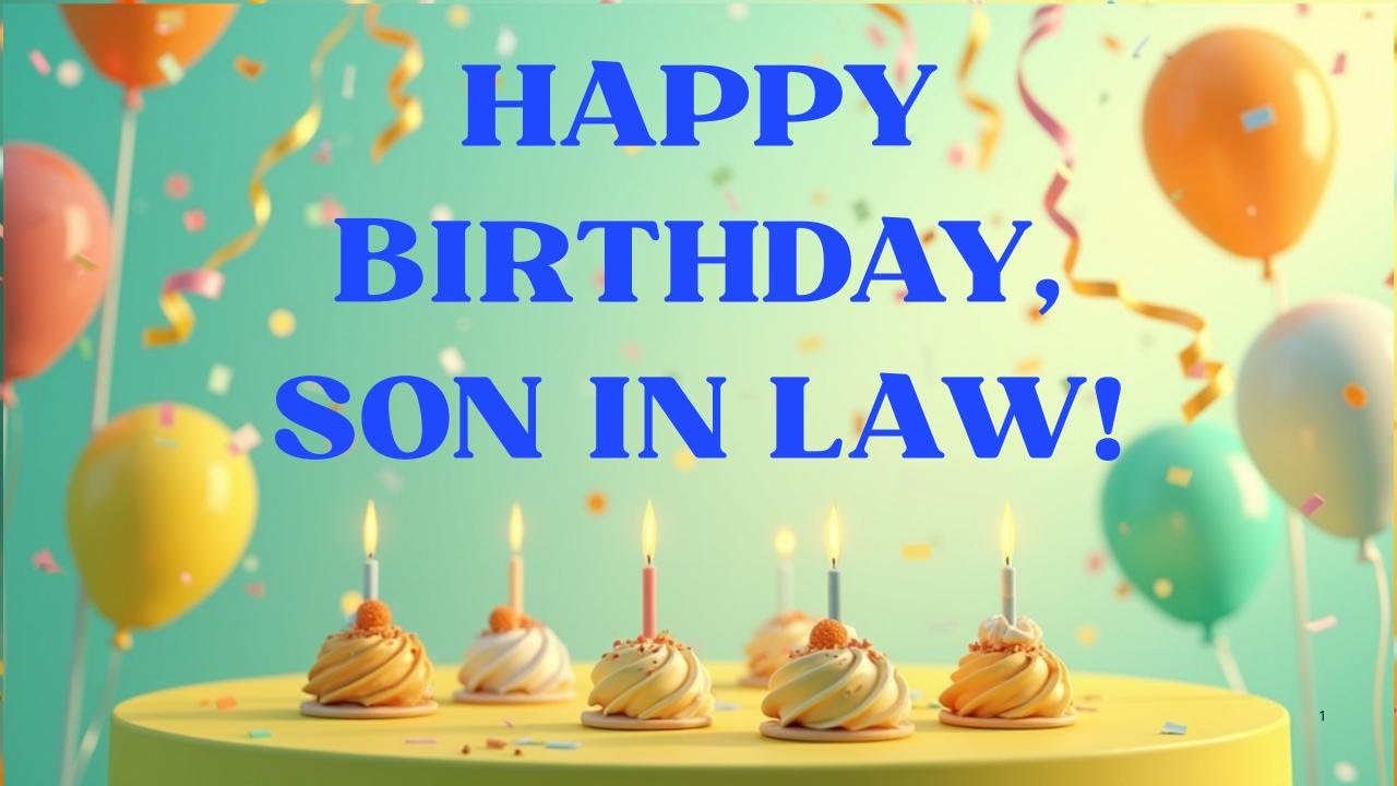 Happy Birthday, Son in Law!