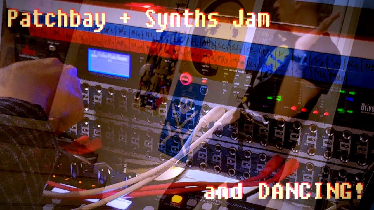 Old School Patchbay + Synths Jam (and DANCING!)