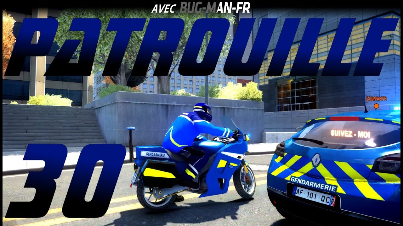 GTA IV Mods French : PATROUILLE 30 avec BUG-MAN-FR