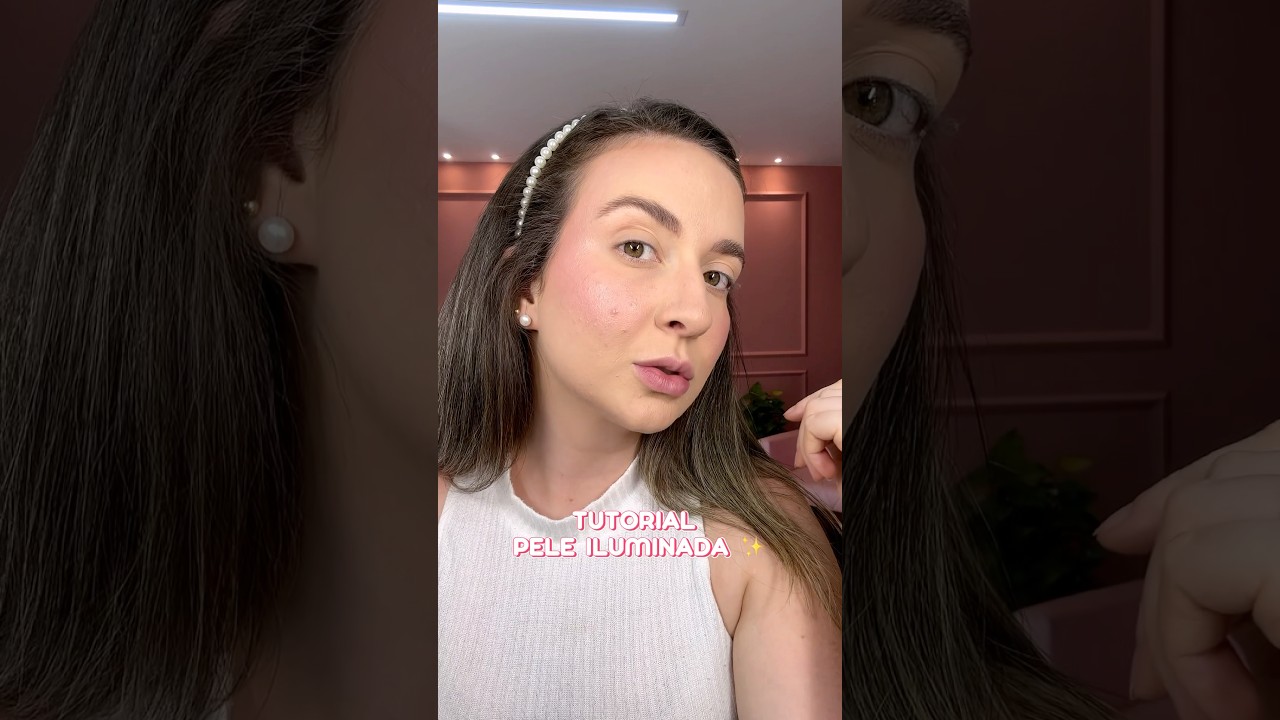 Pele iluminada #makeup #maquiagem #tutorial #peleiluminada