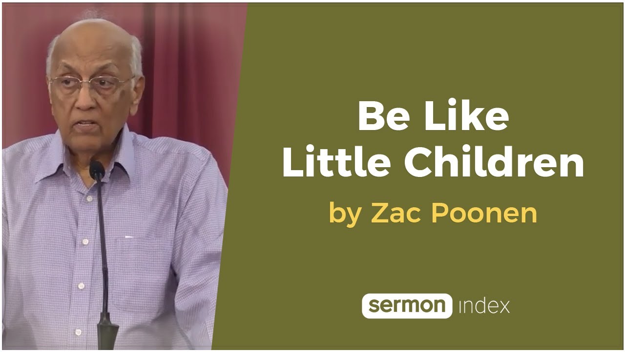 Be Like Little Children by Zac Poonen