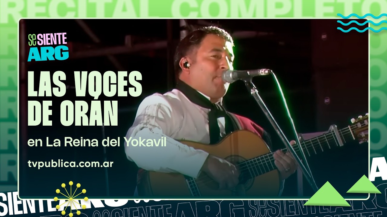 Las Voces de Orán Festival de Yokavil - Se Siente Argentina