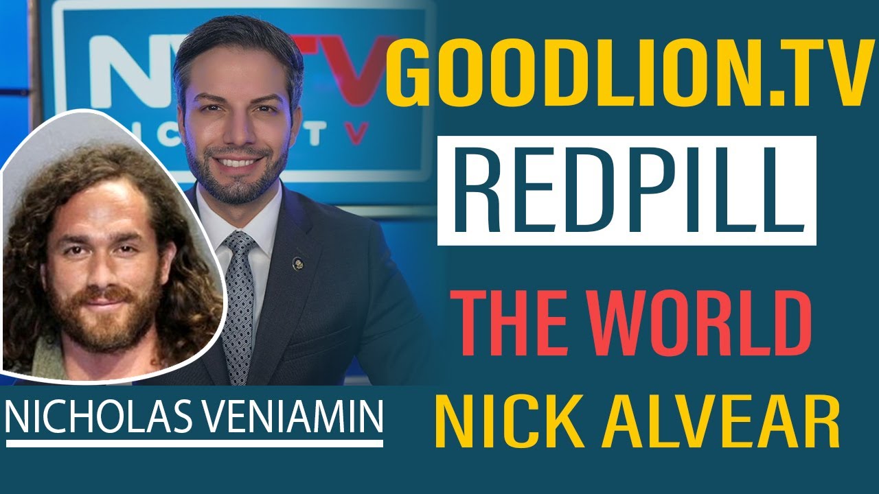 NICK ALVEAR DISCUSSES GOODLION.TV & REDPILL WITH NICHOLAS VENIAMIN