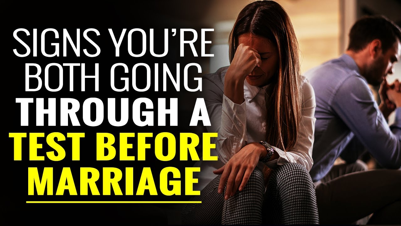 Signs God Is Testing and Preparing You And Someone Before Marriage