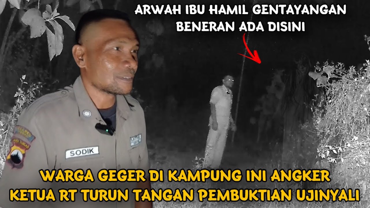 UJINYALI TERJELAS! GERAM WARGA KERAP DI HANTUI ARWAH PENASARAN PAK RT TURUN TANGAN