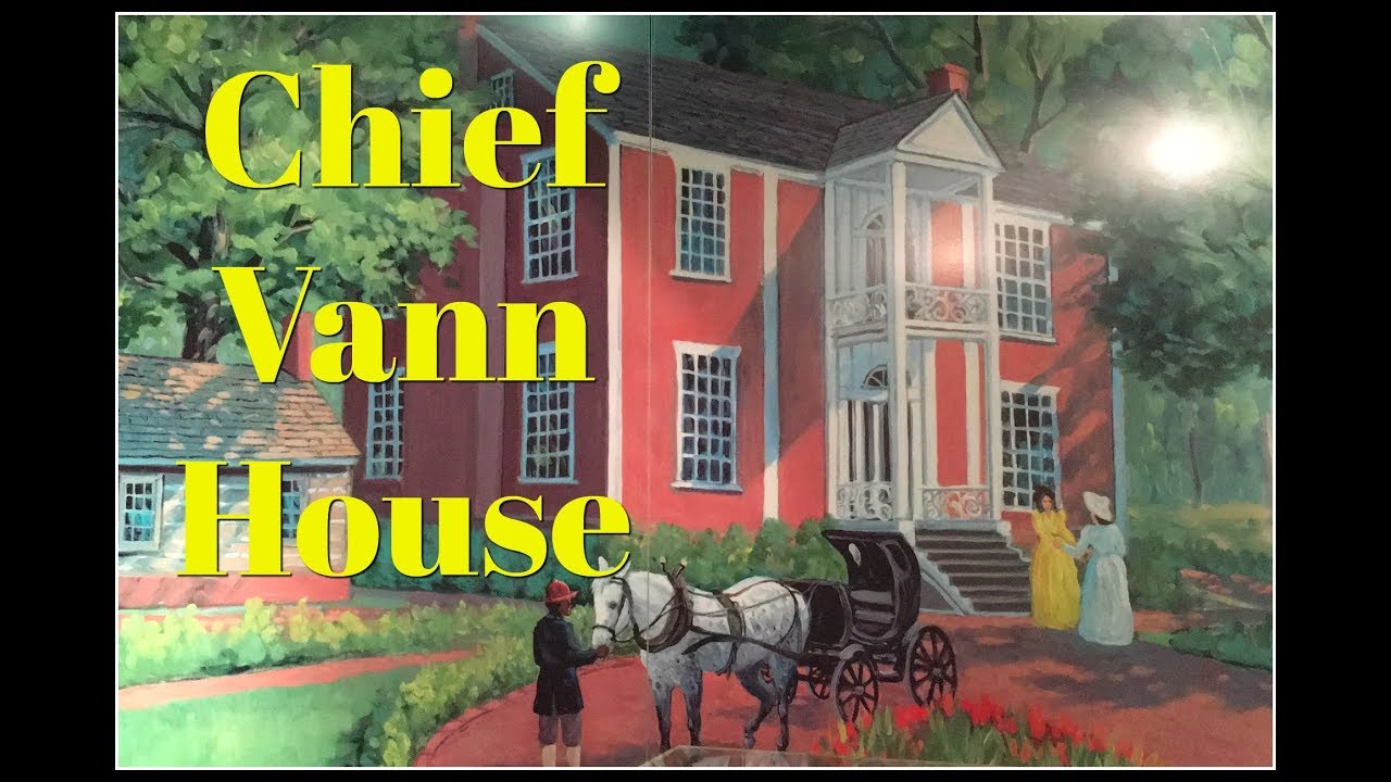 Cherokee Chief Vann Historic House~