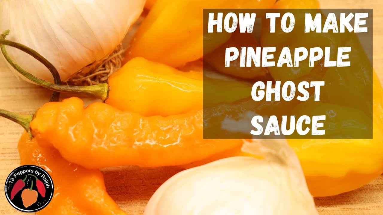 How to make a Pineapple Ghost pepper hot sauce