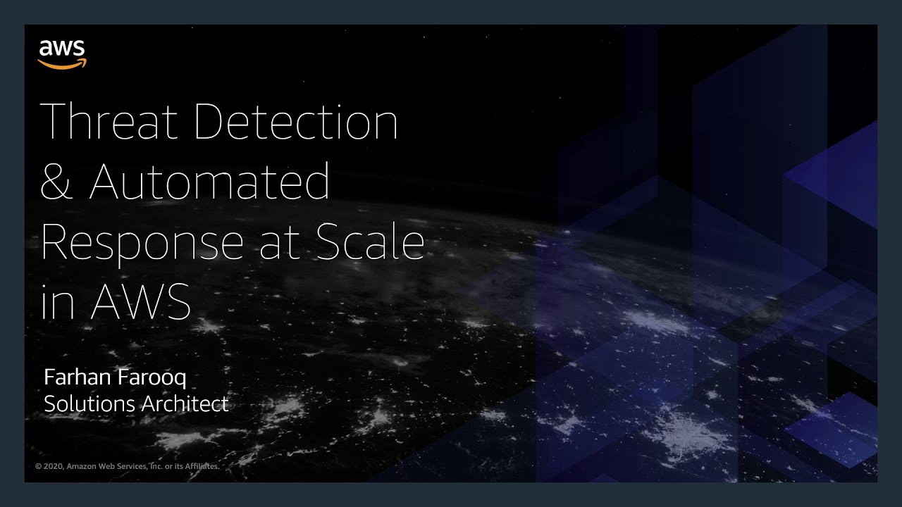 AWS Security Virtual Roadshow 2020 - Threat Detection & Automated Response at Scale in AWS