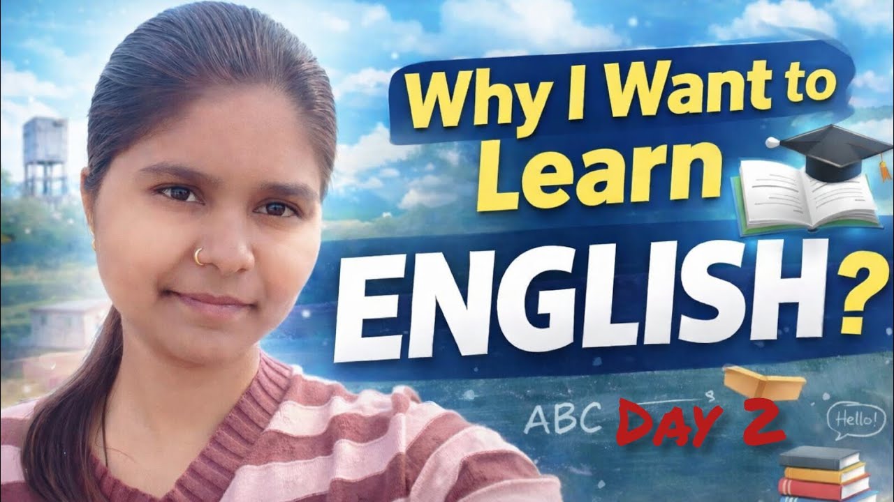 My Biggest Reason to Learn English | English Speaking Journey | Day 2 