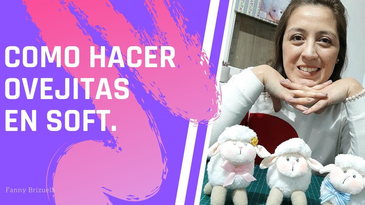 COMO HACER OVEJITAS SOFT 1era Parte (manualidades, soft, muñecos)