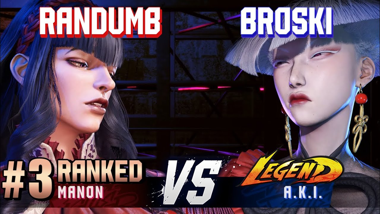 SF6 ▰ RANDUMB (#3 Ranked Manon) vs BROSKI (A.K.I.) ▰ Ranked Matches