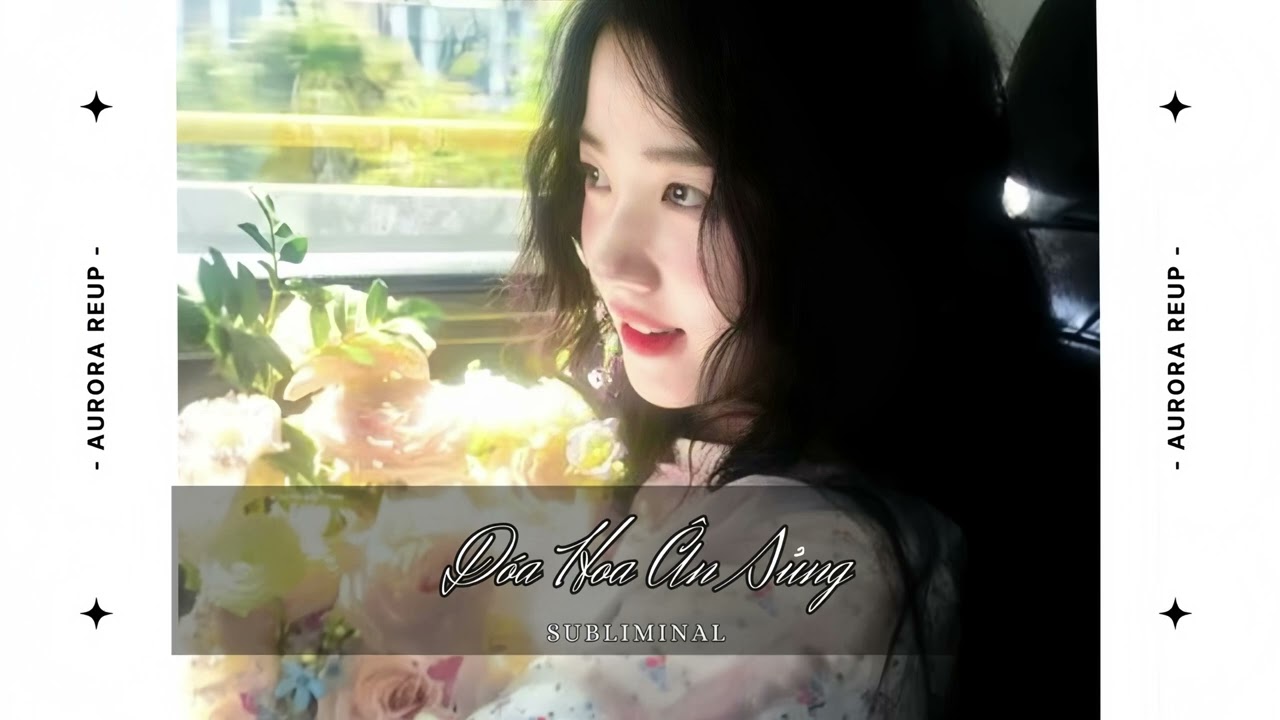 [ Aurora reup ] Đóa hoa ân sủng ｜｜ combo hoàn hảo #1 ｜｜ subliminal